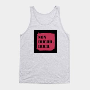 Non Ducor, Duco - Latin Phrase in Viva Magenta Tank Top